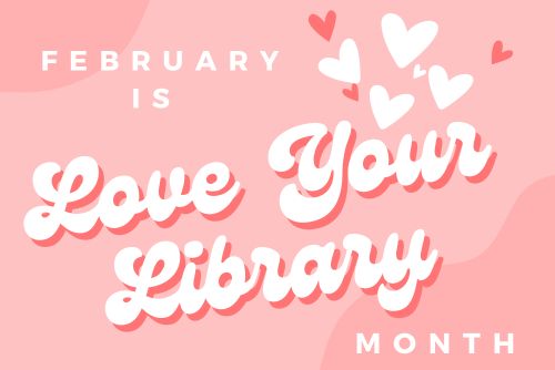 Love your library month